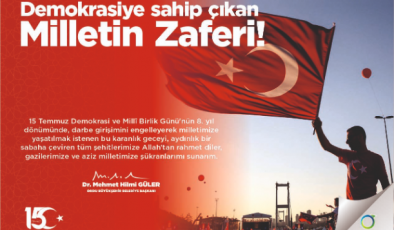 Başkan Güler’den 15 Temmuz mesajı