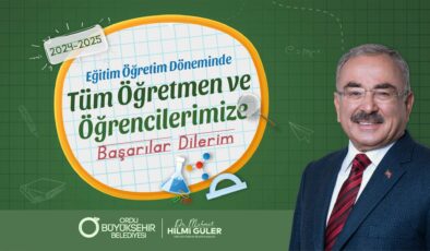 Başkan Güler’den 2024-2025 eğitim öğretim yılı mesajı
