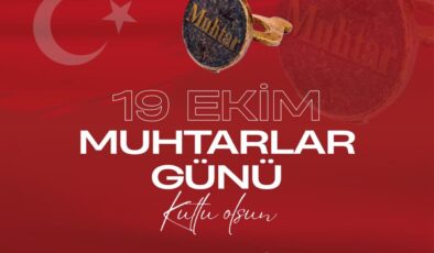 Başkan Güler’den 19 Ekim Muhtarlar Günü mesajı